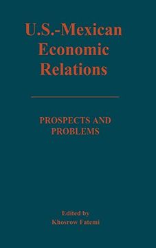 portada U. S. -Mexican Economic Relations: Prospects and Problems (en Inglés)