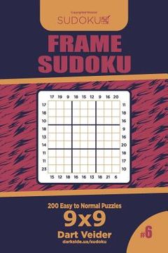 portada Frame Sudoku - 200 Easy to Normal Puzzles 9x9 (Volume 6) (en Inglés)