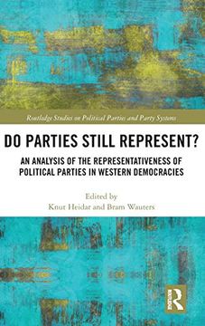 portada Do Parties Still Represent? An Analysis of the Representativeness of Political Parties in Western Democracies (Routledge Studies on Political Parties and Party Systems) (in English)