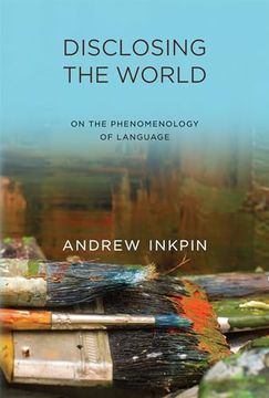 portada Disclosing the World: On the Phenomenology of Language (en Inglés)