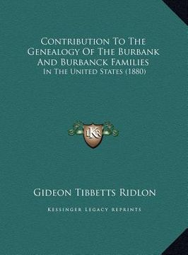 portada contribution to the genealogy of the burbank and burbanck families: in the united states (1880) (en Inglés)
