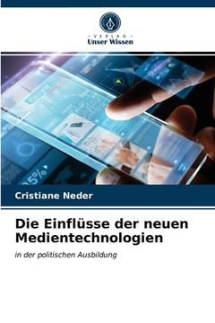 portada Die Einflüsse der neuen Medientechnologien (in German)