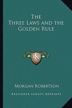 portada the three laws and the golden rule (in English)
