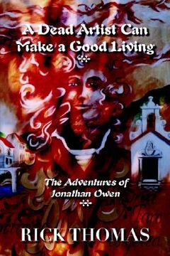 portada a dead artist can make a good living: the adventures of jonathan owen (in English)