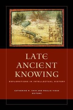 portada Late Ancient Knowing: Explorations in Intellectual History