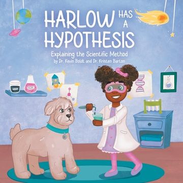 portada Harlow Has a Hypothesis: Explaining the Scientific Method (en Inglés)