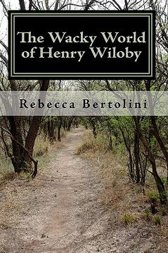 portada the wacky world of henry wiloby (en Inglés)