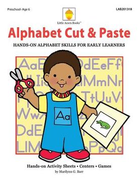 portada Alphabet Cut & Paste: Hands-on Alphabet Skills for Early Learners (en Inglés)