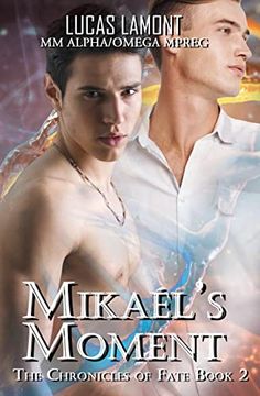 portada Mikaél's Moment: Type 6 (Part ii) (Chronicles of Fate) (en Inglés)