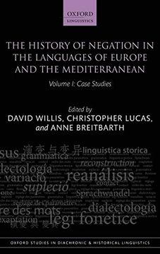 portada The History of Negation in the Languages of Europe and the Mediterranean: Volume i Case Studies (Oxford Studies in Diachronic and Historical Linguistics) (en Inglés)