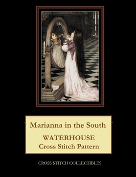 portada Marianna in the South: Waterhouse Cross Stitch Pattern (en Inglés)