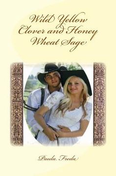 portada Wild Yellow Clover and Honey Wheat Sage: (Macey's Story) (in English)