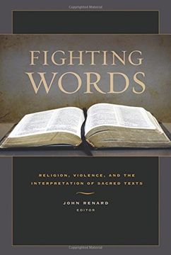 portada Fighting Words: Religion, Violence, and the Interpretation of Sacred Texts (en Inglés)