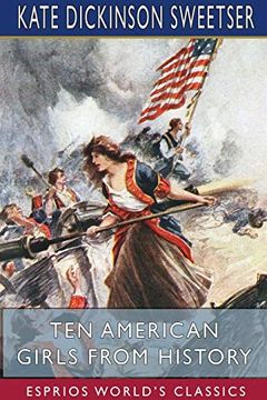 portada Ten American Girls From History (Esprios Classics) (in English)