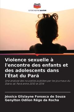 portada Violence sexuelle à l'encontre des enfants et des adolescents dans l'État du Pará (in French)
