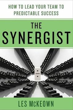 portada The Synergist: How to Lead Your Team to Predictable Success (in English)