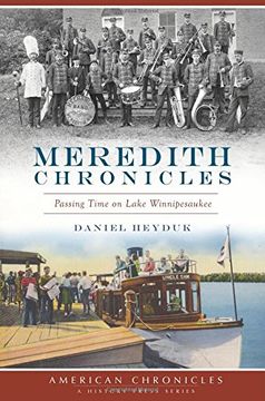 portada Meredith Chronicles:: Passing Time on Lake Winnipesaukee (American Chronicles)