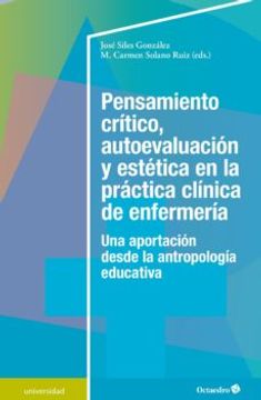 portada Pensamiento Critico, Autoevaluacion y Estetica en la Practica Clinica de a Enferuna Aportacion
