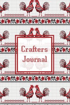 portada Crafters Journal: Project Planner, Design & Track Cross Stitch Ideas, Craft Lovers Gift, Record Sewing & Pattern Projects Planning, Craf (en Inglés)