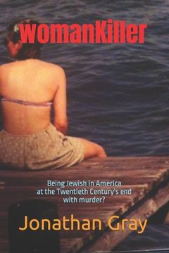 portada womanKiller: Being Jewish in America at the Twentieth Century's end, with murder? (in English)
