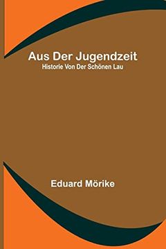portada Aus der Jugendzeit; Historie von der schönen Lau (in German)