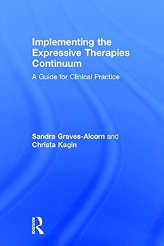 portada Implementing the Expressive Therapies Continuum: A Guide for Clinical Practice (en Inglés)