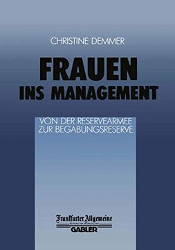 portada Frauen Ins Management Von Der Reservearmee Zur Begabungsreserve: Von Der Reservearmee Zur Begabungsreserve (en Alemán)