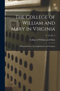 portada The College of William and Mary in Virginia: Historical Notes, Accomplishments, and Program; v. 24, no. 3 (en Inglés)
