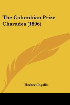 portada the columbian prize charades (1896) (en Inglés)