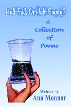 portada half full, or half empty?: a collection of poems (en Inglés)