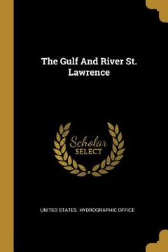 portada The Gulf And River St. Lawrence (in English)