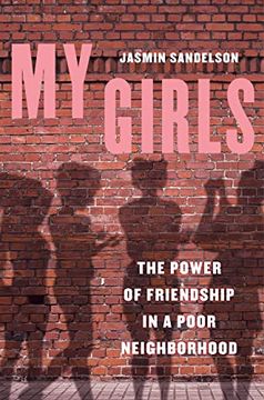 portada My Girls: The Power of Friendship in a Poor Neighborhood 