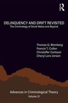 portada Delinquency and Drift Revisited, Volume 21: The Criminology of David Matza and Beyond (Advances in Criminological Theory) (in English)