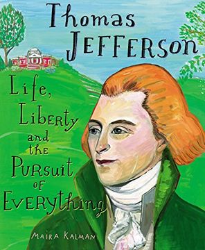 portada Thomas Jefferson: Life, Liberty and the Pursuit of Everything (en Inglés)