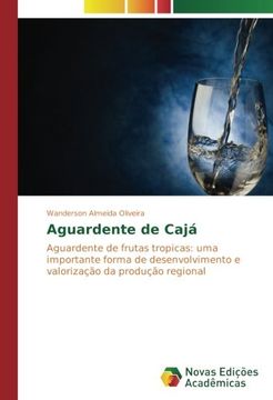portada Aguardente de Cajá: Aguardente de frutas tropicas: uma importante forma de desenvolvimento e valorização da produção regional
