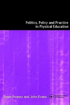portada politics, policy and practice in physical education