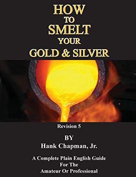 portada How to Smelt Your Gold & Silver (en Inglés)