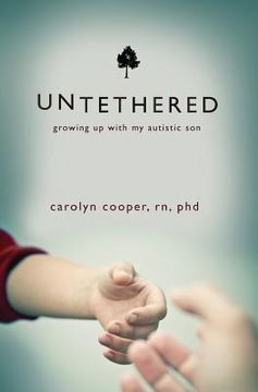 portada Untethered: Growing Up with My Autistic Son (en Inglés)