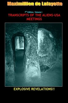 portada 7th Edition. Volume I. TRANSCRIPTS OF THE ALIENS-USA MEETINGS (in English)