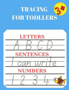 portada Tracing for Toddlers: Numbers, Letters, Words to Write, Practice Line Tracing (en Inglés)