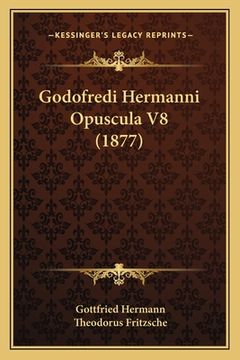 portada Godofredi Hermanni Opuscula V8 (1877) (en Latin)