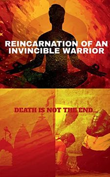 portada Reincarnation of an Invincible Warrior: Death is not the end of Life. (in English)