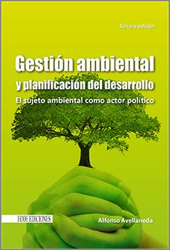 portada Gestión Ambiental y Planificación del Desarrollo el Sujeto Ambiental Como Actor Político Tercera Edición