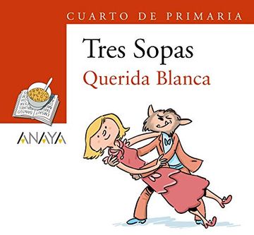 portada Blíster  " Querida Blanca "  4º de Primaria (Literatura Infantil (6-11 Años) - Plan Lector Tres Sopas (Castellano))