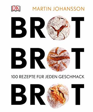 portada Brot Brot Brot: 100 Rezepte für Jeden Geschmack (in German)