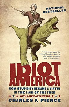 portada Idiot America: How Stupidity Became a Virtue in the Land of the Free 