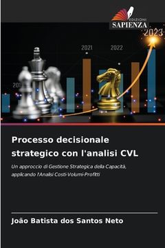 portada Processo decisionale strategico con l'analisi CVL (en Italiano)