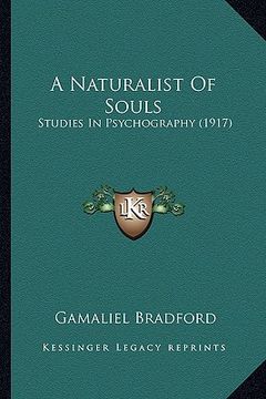 portada a naturalist of souls: studies in psychography (1917) (in English)