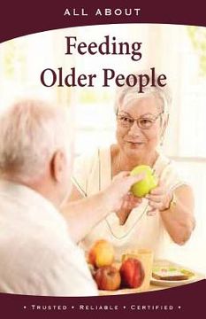 portada All About Feeding Older People (en Inglés)