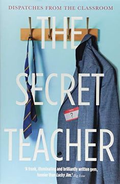 portada The Secret Teacher: Dispatches From The Classroom (in English)